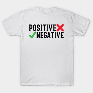 Positive or Negative T-Shirt